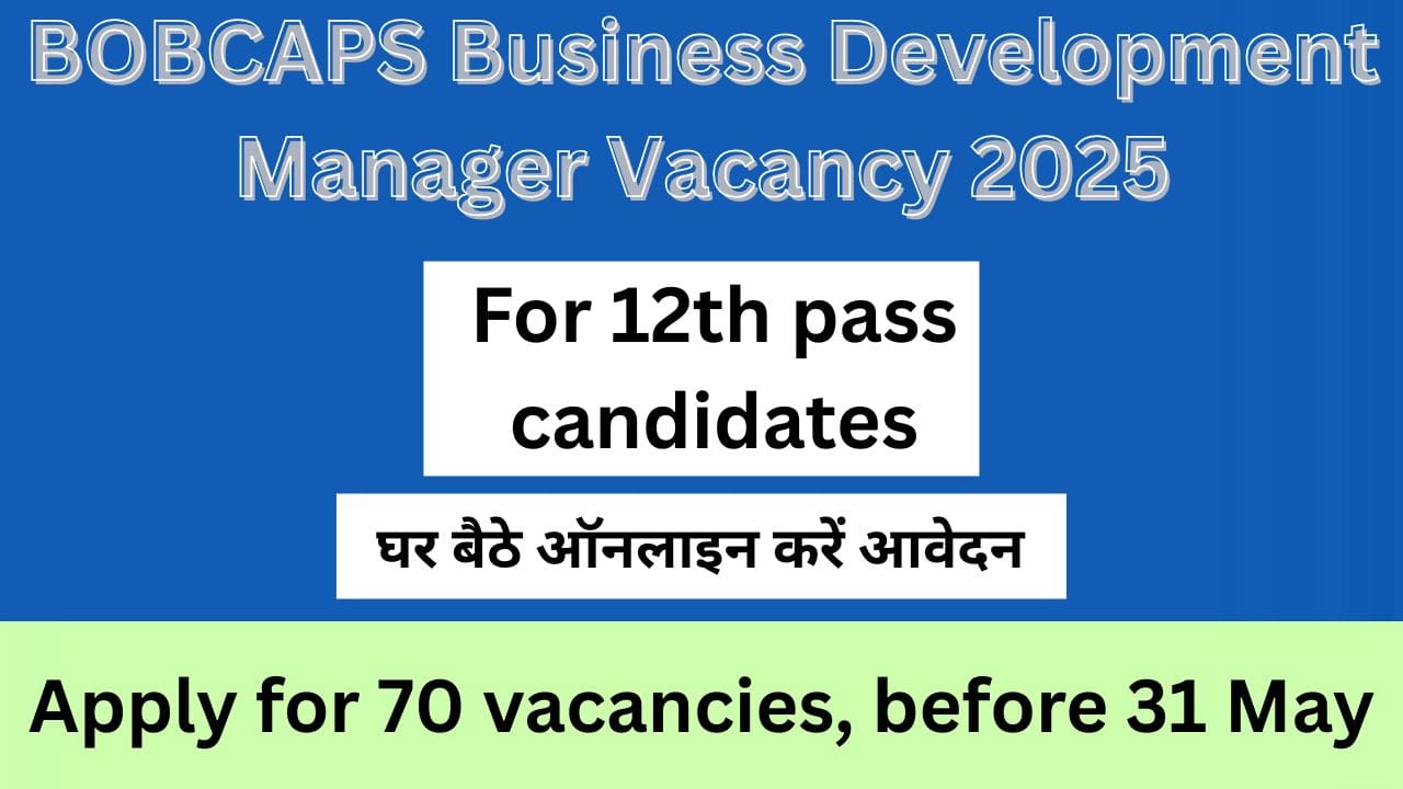 BOBCAPS Business Development Manager Vacancy 2025