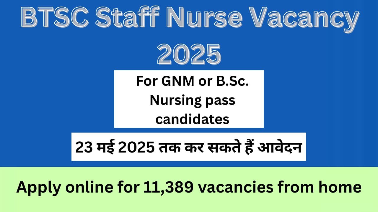 BTSC Staff Nurse Vacancy 2025